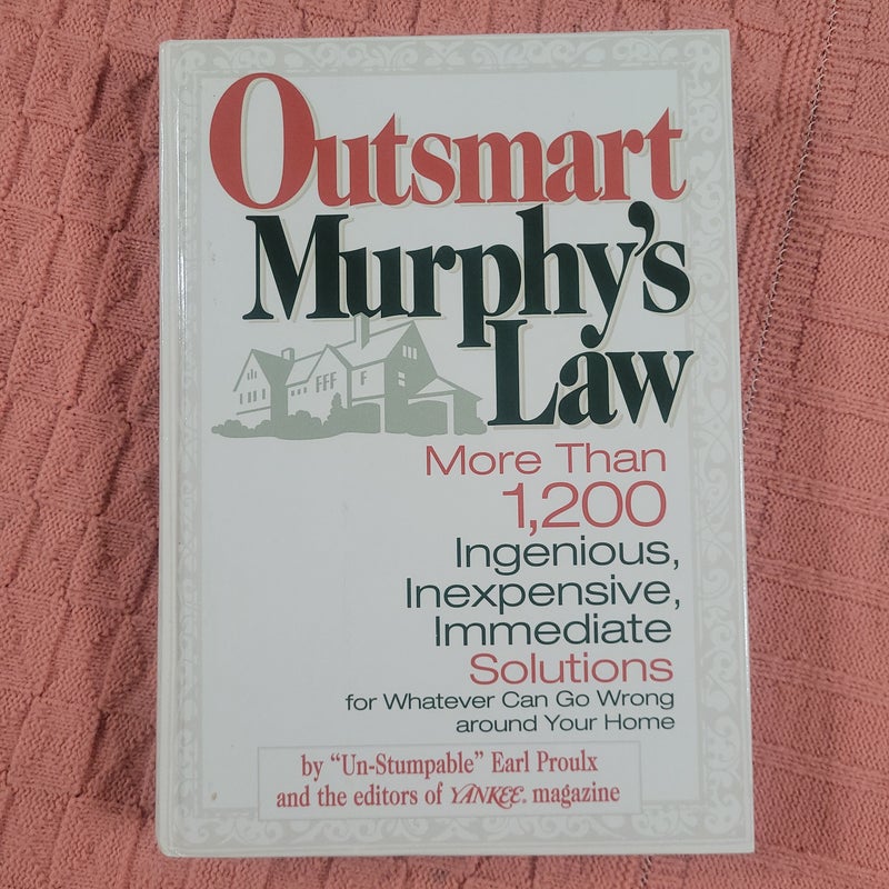 Outsmart Murphy's Law