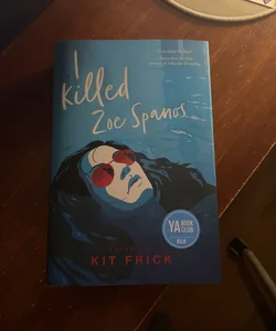 I Killed Zoe Spanos - Has a few underlines