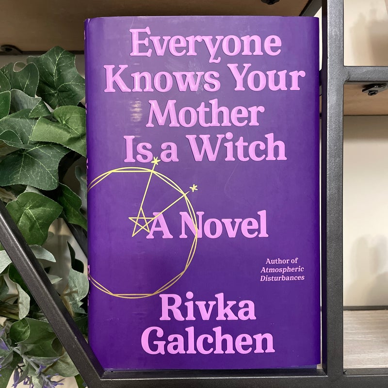 Everyone Knows Your Mother Is a Witch