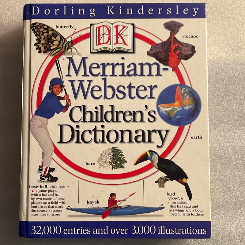 DK Merriam Webster children's  dictionary.