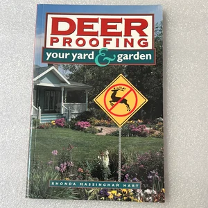 Deer-Proofing Your Yard and Garden