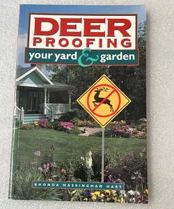 Deer Proofing Your Yard & Garden