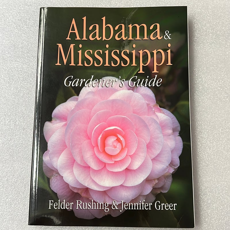 Alabama and Mississippi Gardener's Guide