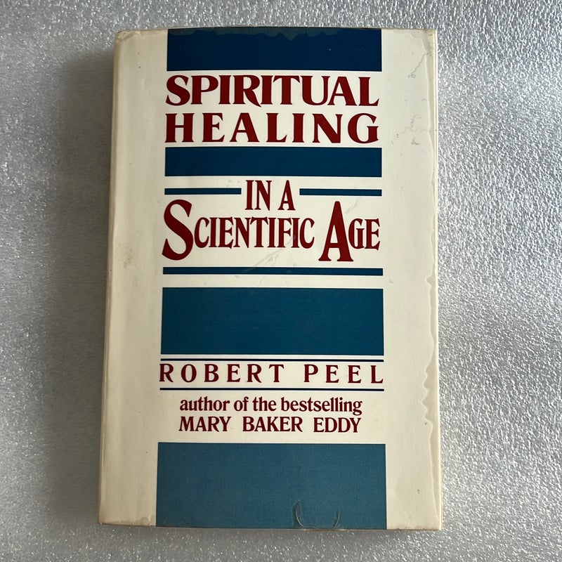 Spiritual Healing in a Scientific Age