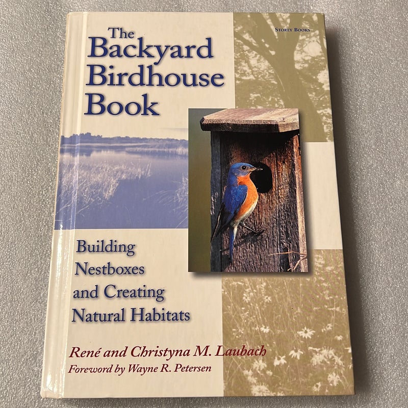 The Backyard Birdhouse Book