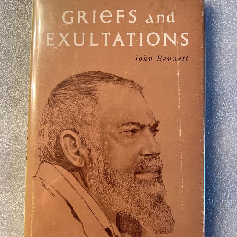 Griefs and Exultation