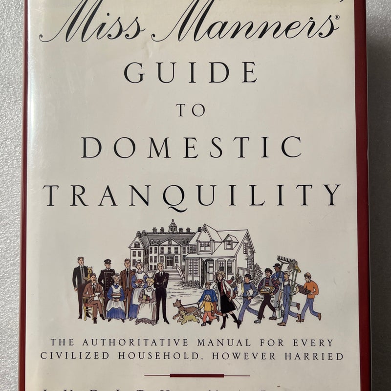 Miss Manners' Guide to Domestic Tranquility