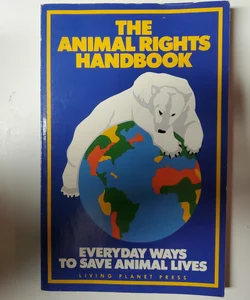 The Animal rights handbook