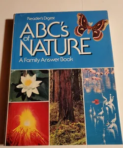 ABC's of Nature A Family Answer Book
