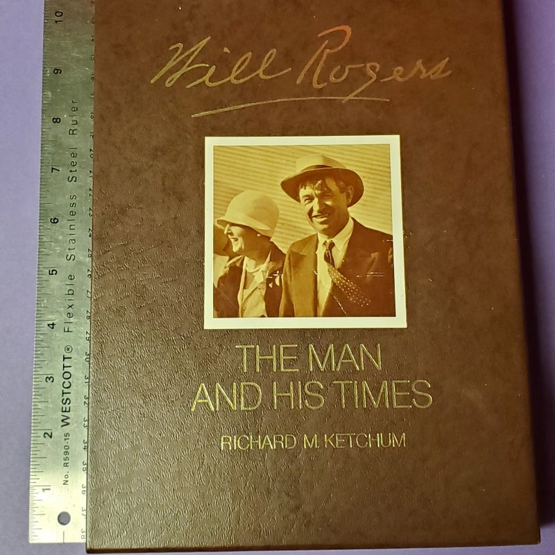 Will Rogers The Man and His Times
