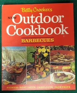 Betty Crockers New Outdoor Cookbook 