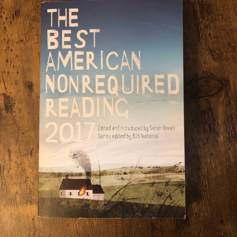 The Best American Nonrequired Reading 2017