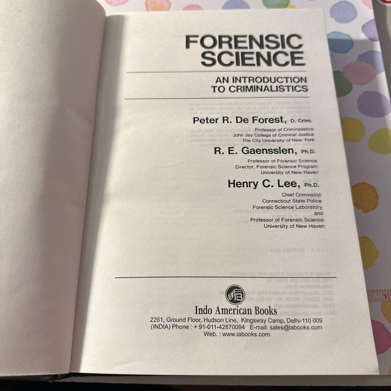 Forensic Science: An introduction to criminalistics 