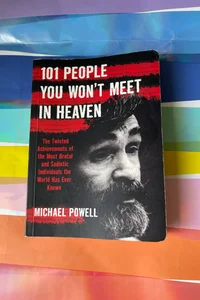 101 People You Won't Meet in Heaven