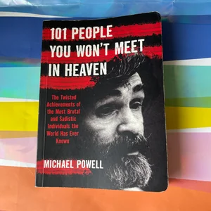 101 People You Won't Meet in Heaven