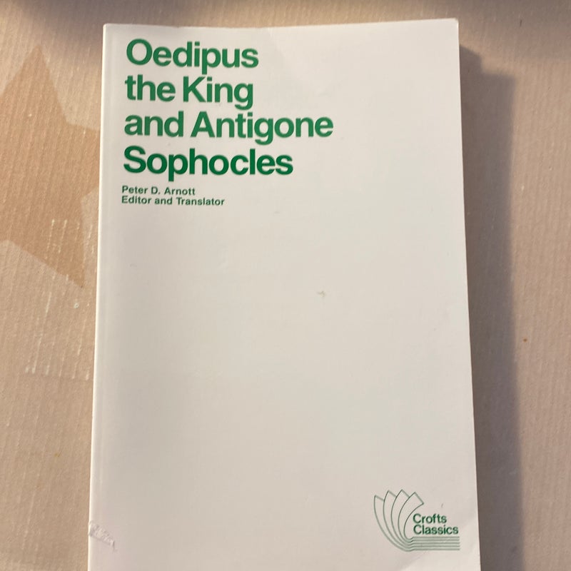 Oedipus the King and Antigone