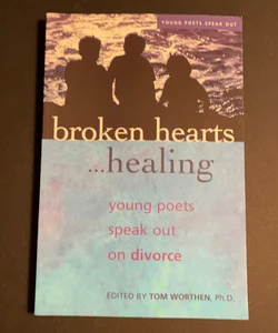 Broken Hearts. . . Healing