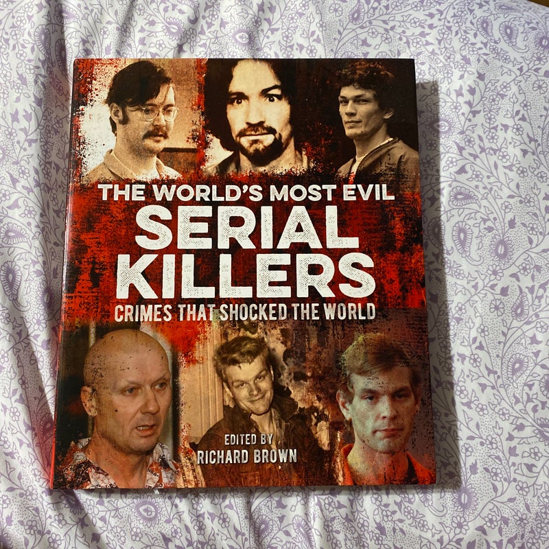 The World's Most Evil Serial Killers