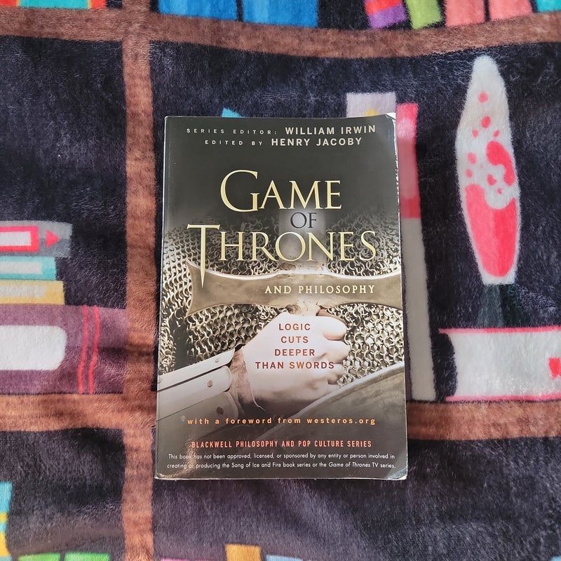 Game of Thrones and Philosophy