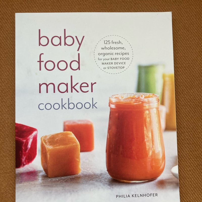 Baby Food Maker Cookbook