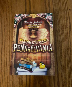 Uncle John's Bathroom Reader Plunges into Pennsylvania
