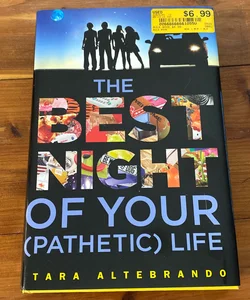 The Best Night of Your (Pathetic) Life