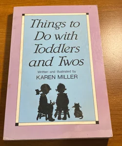 Things to Do with Toddlers and Twos