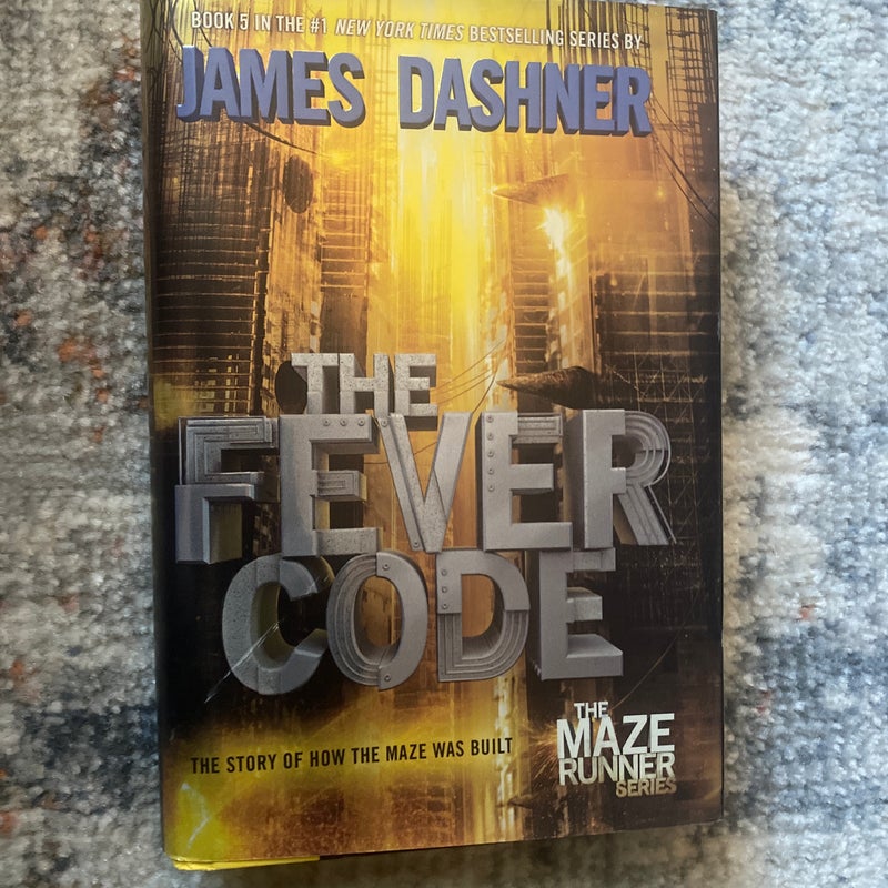 The Fever Code (Maze Runner, Book Five; Prequel)