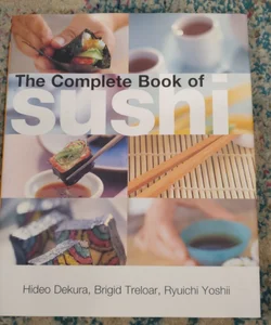 The Complete Book Of Sushi