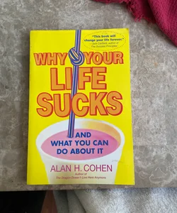 Why Your Life Sucks