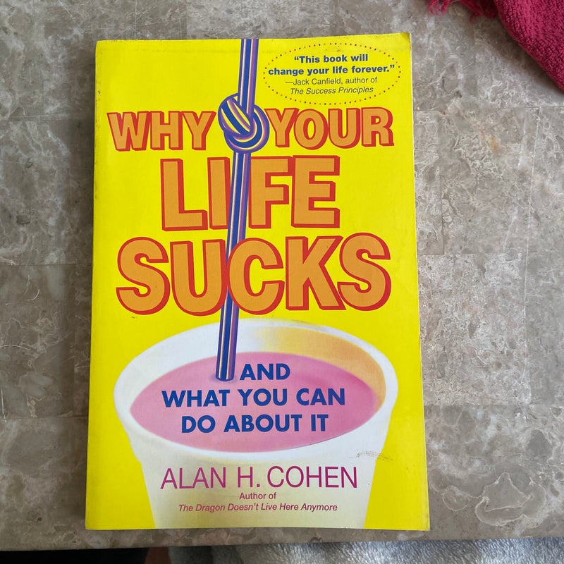 Why Your Life Sucks