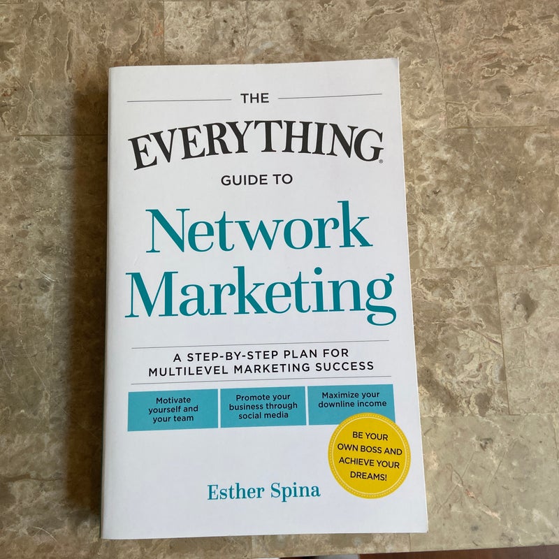 The Everything Guide to Network Marketing