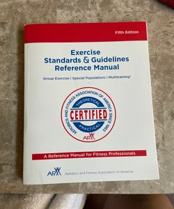 Exercise Standards and Guidelines Reference Manual