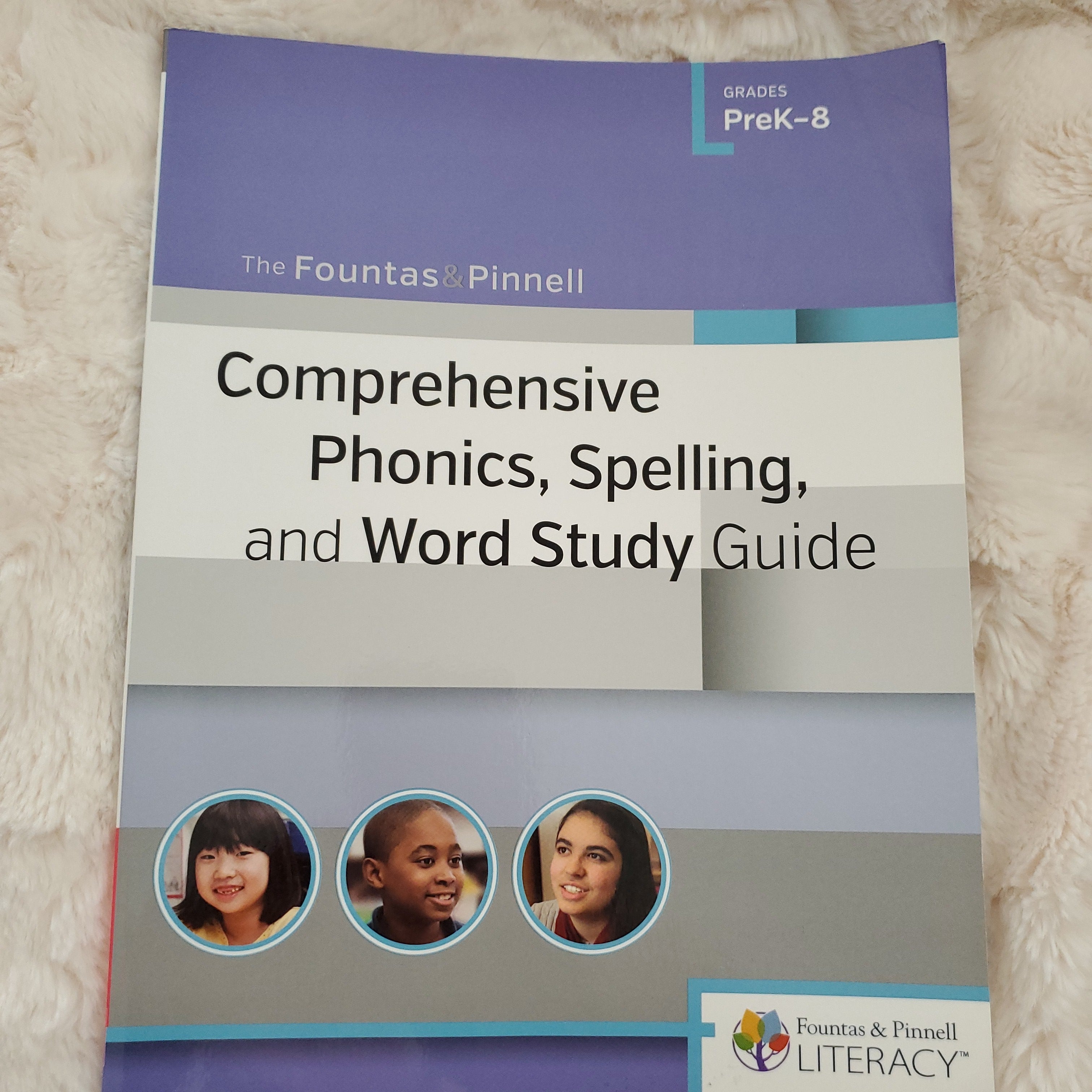 The Fountas and Pinnell Comprehensive Phonics, Spelling, and Word Study Guide