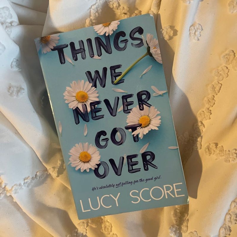 Things We Never Got Over