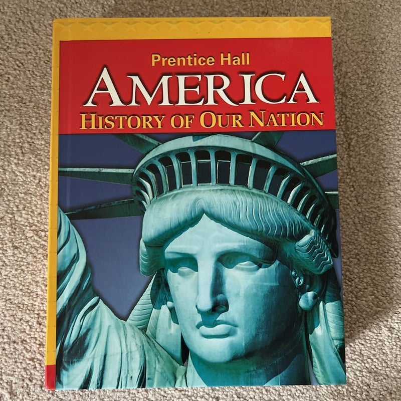 America: History of Our Nation 2014 Survey Student Edition Grade 8