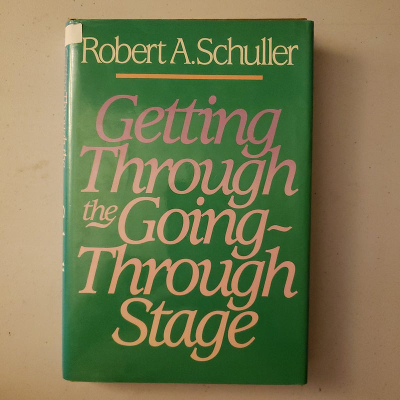 Getting Through the Going Through Stage