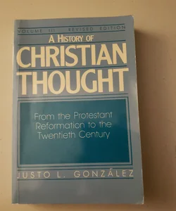 A History of Christian Thought Volume III