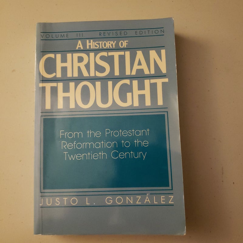 A History of Christian Thought Volume III