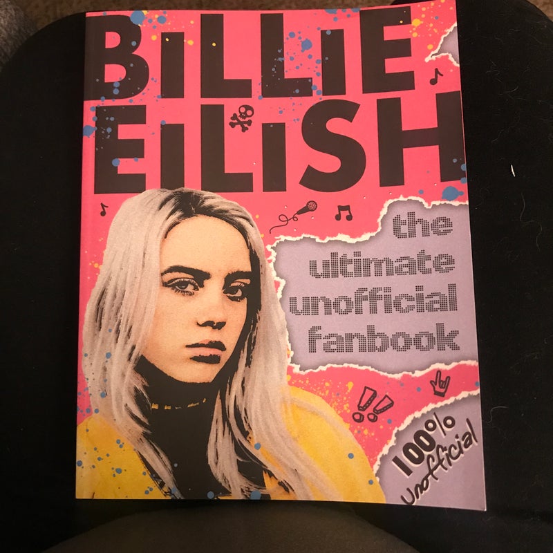 Billie Eilish: the Ultimate Unofficial Fanbook
