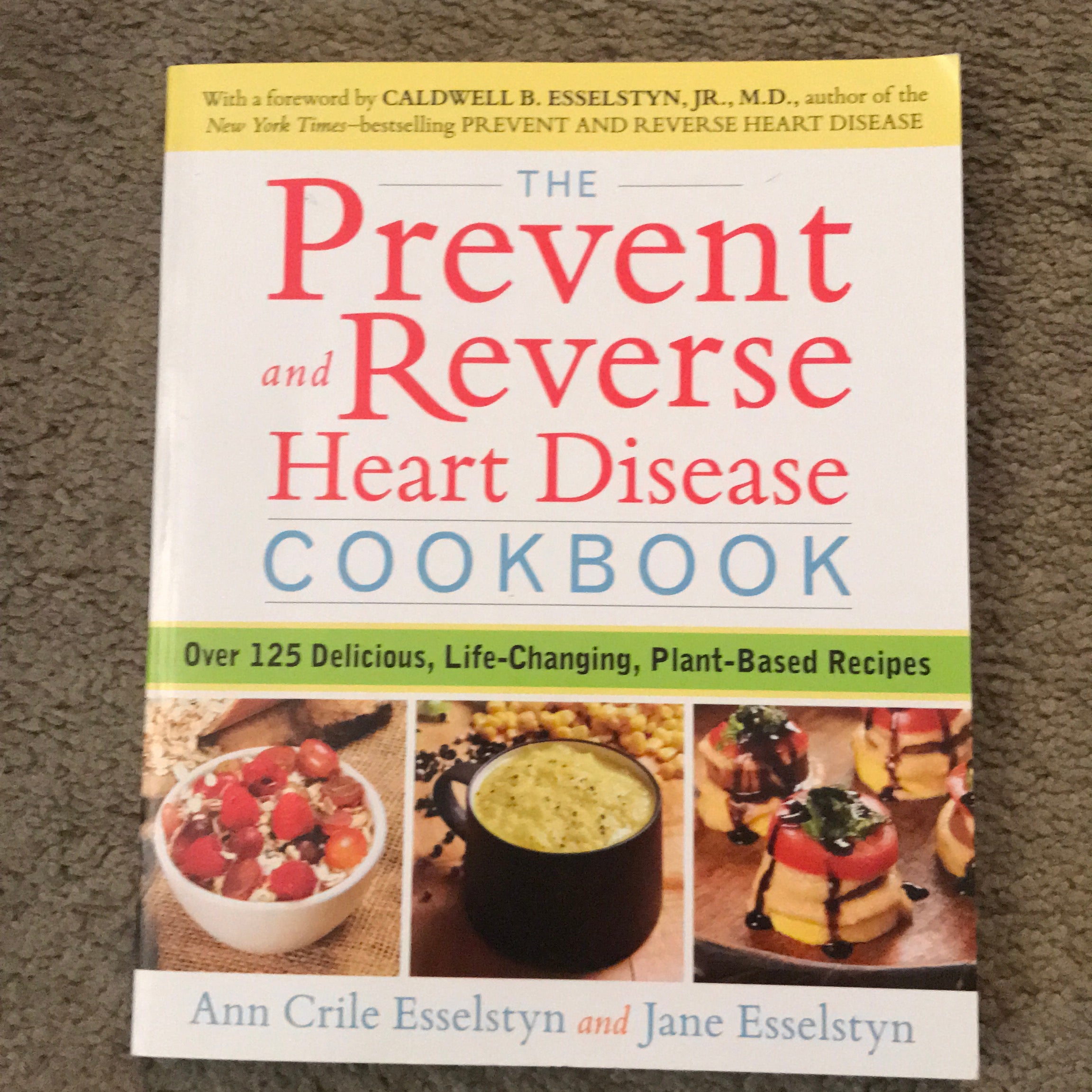 The Prevent and Reverse Heart Disease Cookbook