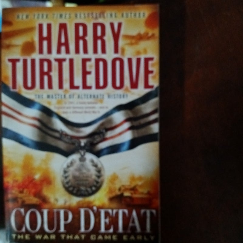 Coup d'Etat (the War That Came Early, Book Four)