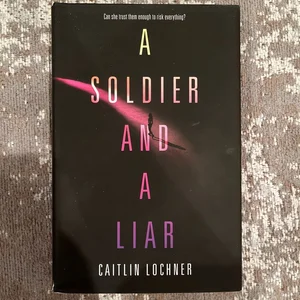 A Soldier and a Liar