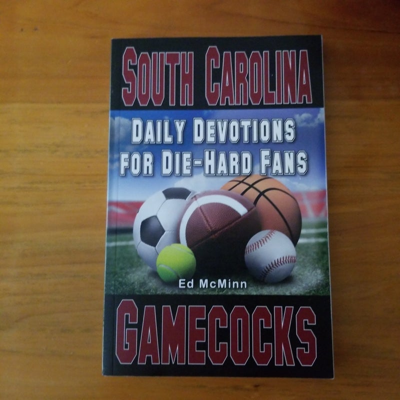 Daily Devotions for Die-Hard Fans South Carolina Gamecocks