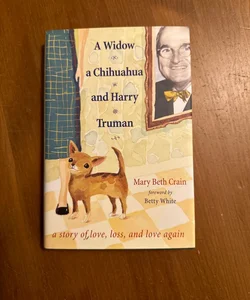 A Widow, a Chihuahua and Harry Truman