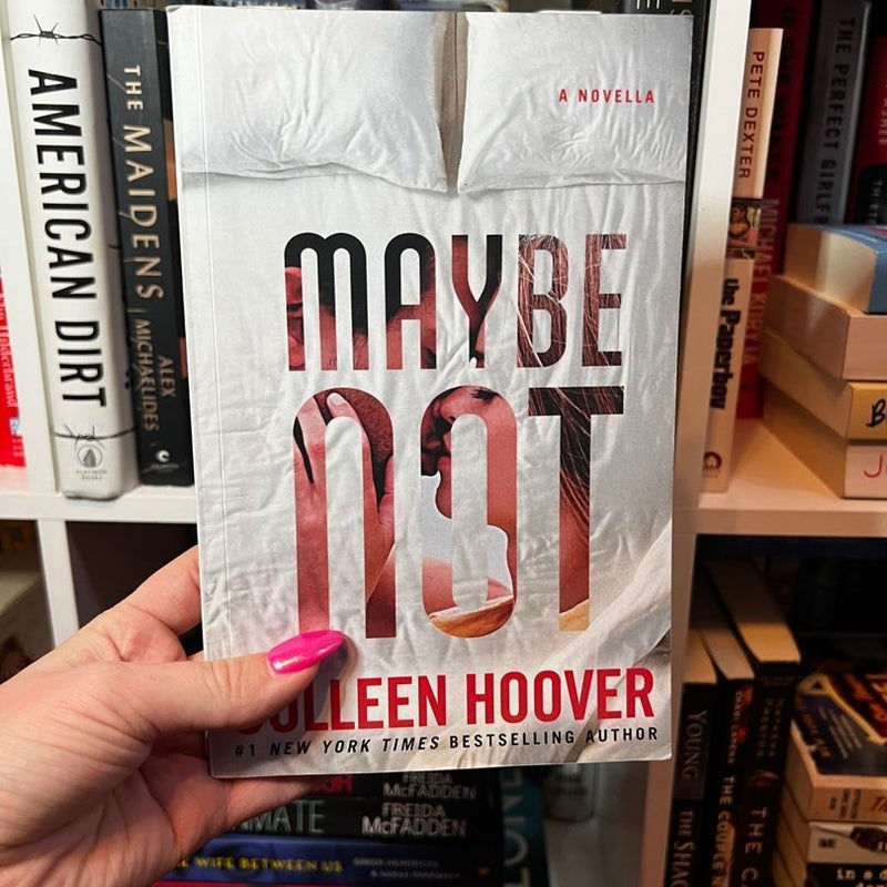 Maybe Not by Colleen Hoover (original cover)
