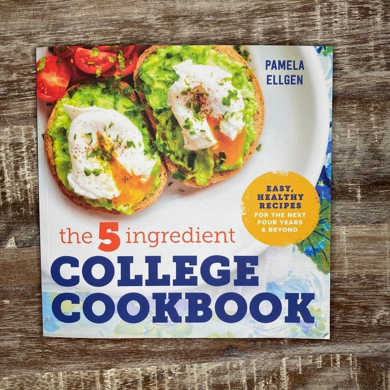 The 5-Ingredient College Cookbook