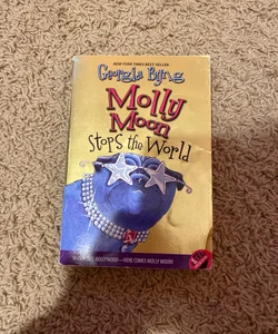 Molly Moon Stops the World