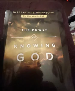 The Power of Knowing God Interactive Workbook