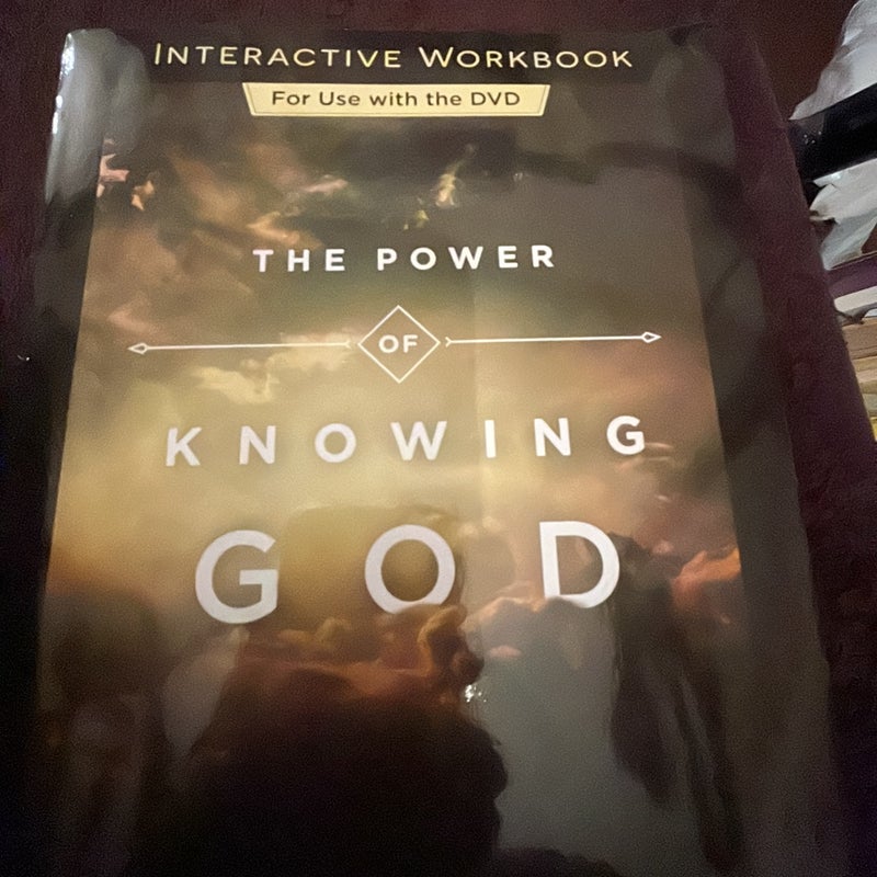 The Power of Knowing God Interactive Workbook